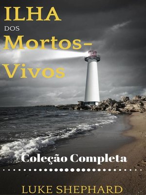 cover image of Ilha dos Mortos-Vivos (Coleção Completa)